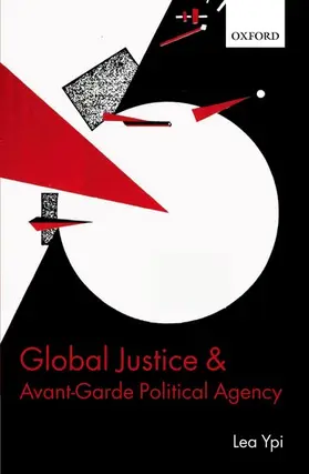 Ypi |  Global Justice and Avant-Garde Political Agency | Buch |  Sack Fachmedien