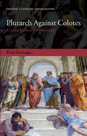 Kechagia |  Plutarch Against Colotes | Buch |  Sack Fachmedien
