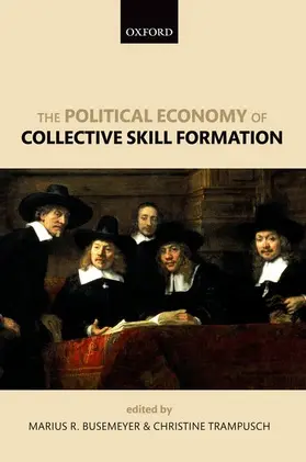 Busemeyer / Trampusch |  The Political Economy of Collective Skill Formation | Buch |  Sack Fachmedien