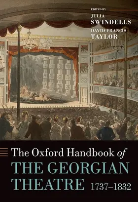 Swindells / Francis Taylor |  The Oxford Handbook of the Georgian Theatre 1737-1832 | Buch |  Sack Fachmedien
