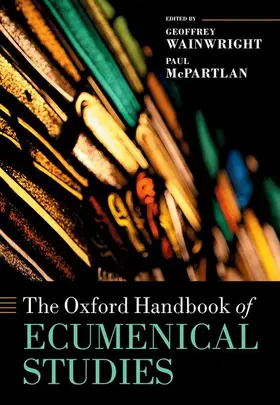 Wainwright / McPartlan |  The Oxford Handbook of Ecumenical Studies | Buch |  Sack Fachmedien