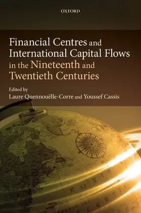 Cassis / Quennouëlle-Corre / Quennouelle-Corre |  Financial Centres and International Capital Flows in the Nineteenth and Twentieth Centuries | Buch |  Sack Fachmedien