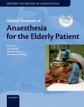 Dodds / Kumar / Veering |  Oxford Textbook of Anaesthesia for the Elderly Patient | Buch |  Sack Fachmedien