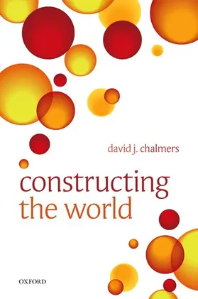 Chalmers |  Constructing the World | Buch |  Sack Fachmedien