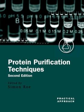Roe |  Protein Purification Techniques: A Practical Approach | Buch |  Sack Fachmedien
