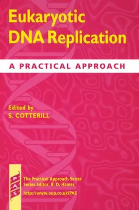Cotterill |  Eukaryotic DNA Replication: A Practical Approach | Buch |  Sack Fachmedien