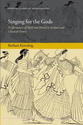 Kowalzig |  Singing for the Gods | Buch |  Sack Fachmedien