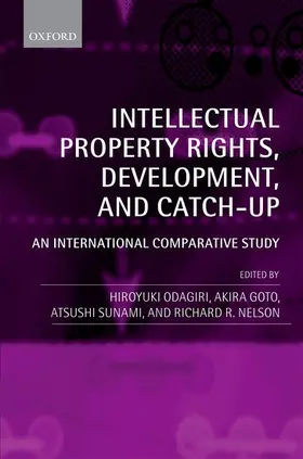 Odagiri / Goto / Sunami |  Intellectual Property Rights, Development, and Catch Up | Buch |  Sack Fachmedien