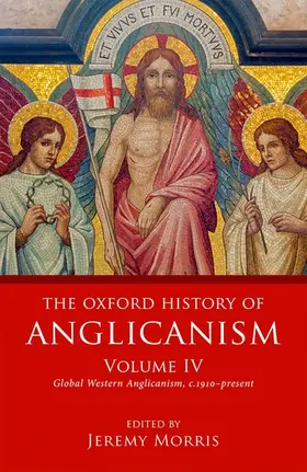 Morris |  The Oxford History of Anglicanism, Volume IV | Buch |  Sack Fachmedien