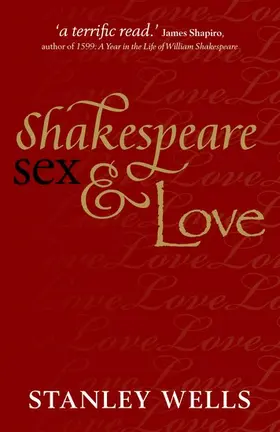 Wells |  Shakespeare, Sex, & Love | Buch |  Sack Fachmedien