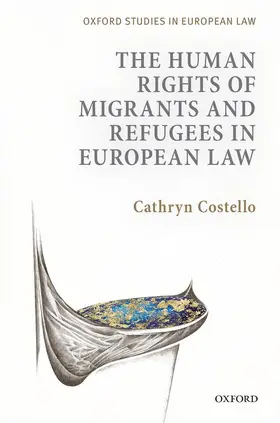 Costello |  HUMAN RIGHTS OF MIGRANTS IN EURO LAW C | Buch |  Sack Fachmedien
