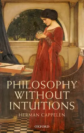 Cappelen |  Philosophy Without Intuitions | Buch |  Sack Fachmedien