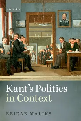 Maliks | Kant's Politics in Context | Buch | 978-0-19-964515-2 | www2.sack.de
