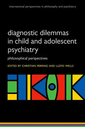 Perring / Wells |  Diagnostic Dilemmas in Child and Adolescent Psychiatry | Buch |  Sack Fachmedien