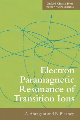 Abragam / Bleaney |  Electron Paramagnetic Resonance of Transition Ions | Buch |  Sack Fachmedien