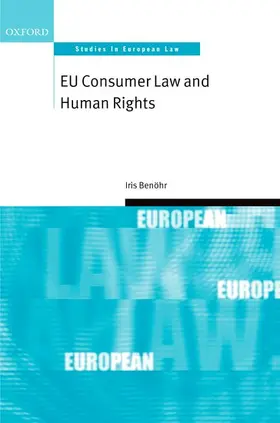 Benöhr | EU CONSUMER LAW & HUMAN RIGHTS OSEL C | Buch | 978-0-19-965197-9 | www2.sack.de
