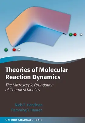 Henriksen / Hansen |  Theories of Molecular Reaction Dynamics | Buch |  Sack Fachmedien