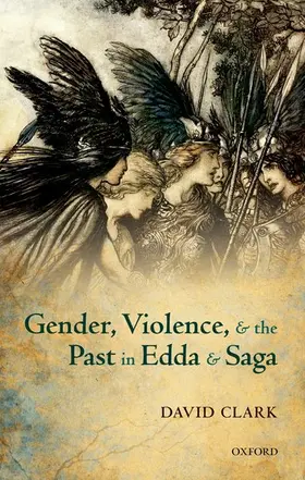Clark |  GENDER VIOLENCE PAST IN EDDA & SAGA C | Buch |  Sack Fachmedien