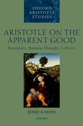 Moss |  Aristotle on the Apparent Good | Buch |  Sack Fachmedien