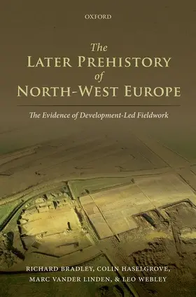 Bradley / Haselgrove / Vander Linden |  Later Prehistory of North-West Europe | Buch |  Sack Fachmedien