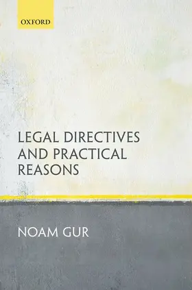 Gur |  Legal Directives and Practical Reasons | Buch |  Sack Fachmedien