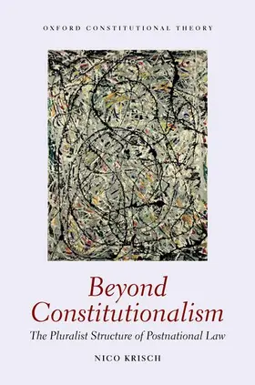 Krisch | Beyond Constitutionalism | Buch | 978-0-19-965996-8 | www2.sack.de