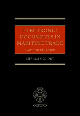 Goldby | Electronic Documents in Maritime Trade | Buch | 978-0-19-966029-2 | sack.de