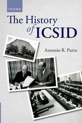 Parra |  The History of ICSID | Buch |  Sack Fachmedien