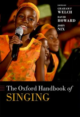 Welch / Howard / Nix | The Oxford Handbook of Singing | Buch | 978-0-19-966077-3 | sack.de