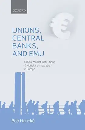 Hancké |  Unions, Central Banks, and EMU | Buch |  Sack Fachmedien
