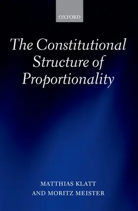 Klatt / Meister |  The Constitutional Structure of Proportionality | Buch |  Sack Fachmedien