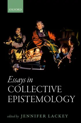 Lackey |  Essays in Collective Epistemology | Buch |  Sack Fachmedien