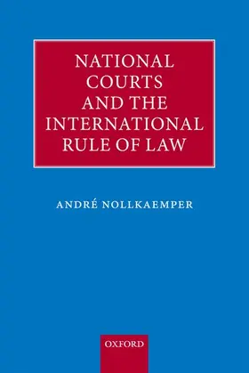 Nollkaemper |  National Courts and the International Rule of Law | Buch |  Sack Fachmedien