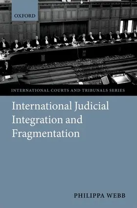 Webb |  International Judicial Integration and Fragmentation | Buch |  Sack Fachmedien
