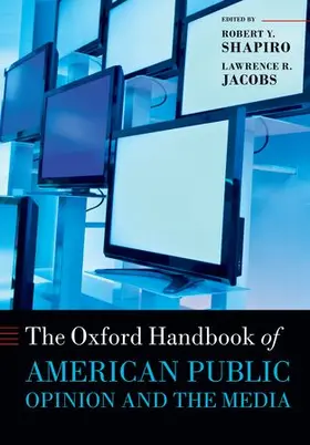 Shapiro / Jacobs |  Oxford Handbook of American Public Opinion and the Media | Buch |  Sack Fachmedien