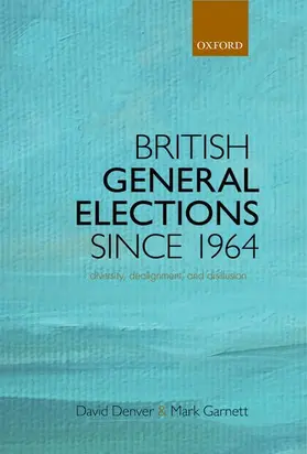Garnett / Denver |  British General Elections Since 1964 | Buch |  Sack Fachmedien