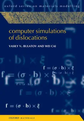 Bulatov / Cai |  Computer Simulations of Dislocations | Buch |  Sack Fachmedien