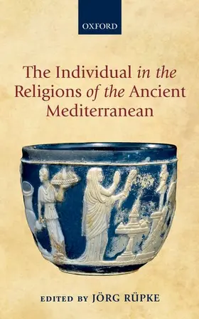 Rupke / Rüpke | Individual in the Religions of the Ancient Mediterranean | Buch | 978-0-19-967450-3 | sack.de