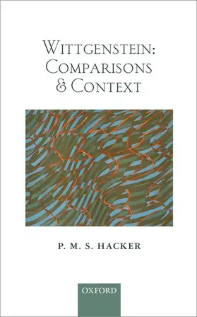 Hacker |  Wittgenstein: Comparisons and Context | Buch |  Sack Fachmedien