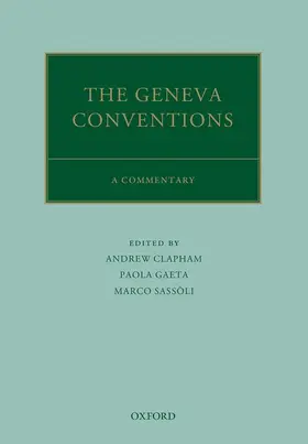 Clapham / Gaeta / Sassòli |  The 1949 Geneva Conventions | Buch |  Sack Fachmedien