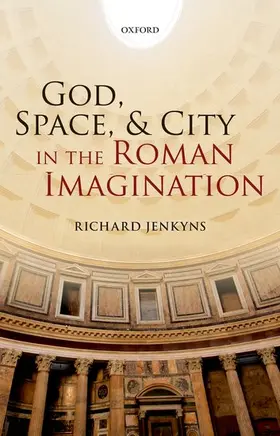 Jenkyns |  God, Space, & City in the Roman Imagination | Buch |  Sack Fachmedien