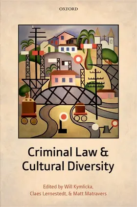 Kymlicka / Lernestedt / Matravers |  Criminal Law and Cultural Diversity | Buch |  Sack Fachmedien