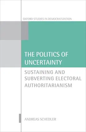 Schedler |  Politics of Uncertainty | Buch |  Sack Fachmedien