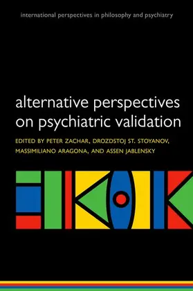 Zachar / Stoyanov / Aragona |  Alternative Perspectives on Psychiatric Validation | Buch |  Sack Fachmedien