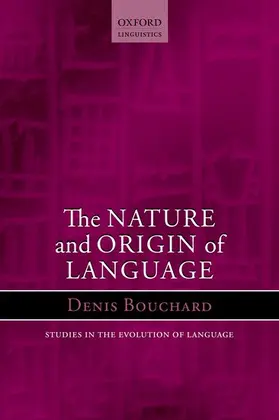 Bouchard |  Nature and Origin of Language | Buch |  Sack Fachmedien