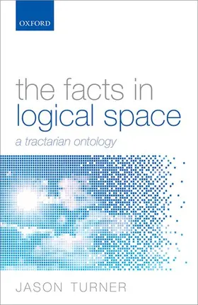 Turner |  The Facts in Logical Space | Buch |  Sack Fachmedien