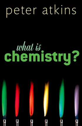 Atkins | What is Chemistry? | Buch | 978-0-19-968398-7 | www2.sack.de