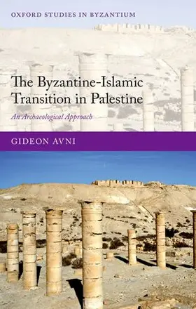 Avni |  The Byzantine-Islamic Transition in Palestine | Buch |  Sack Fachmedien