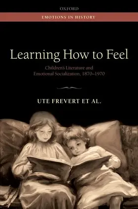 Frevert / Eitler / Olsen |  LEARNING HOW TO FEEL | Buch |  Sack Fachmedien