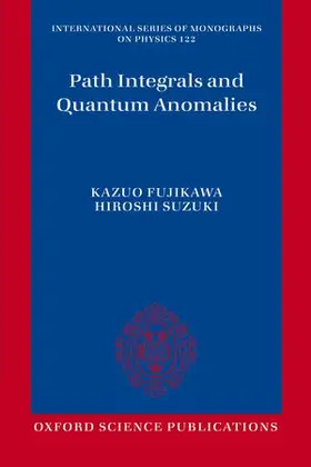 Fujikawa / Suzuki |  Path Integrals and Quantum Anomalies | Buch |  Sack Fachmedien